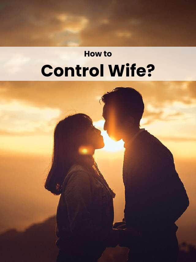 How to control wife?